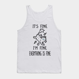 It's Fine I'm Fine Everything Is Fine,Sarcastic Cat Lover, Motivational Positivity Teacher Mom, Funny Introvert Mental Tank Top